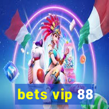 bets vip 88